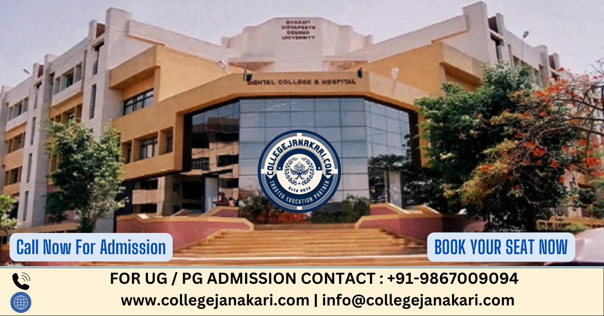 Bharati Vidyapeeth Dental College Pune 2025-26: Admission, Courses, Fees, Cutoff, Intake etc.